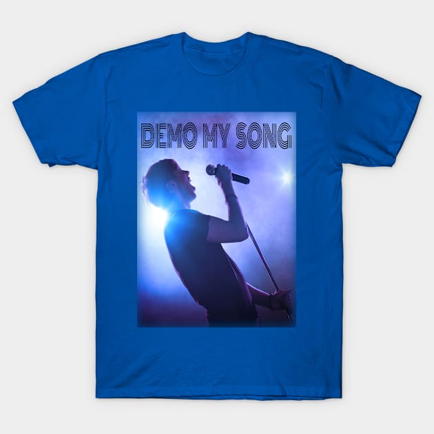 Demo my song t shirt T-Shirt by Narot design shop